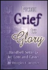 From Grief to Glory Handbell sheet music cover